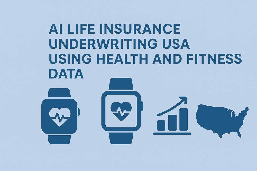 AI life insurance underwriting USA using health and fitness data”