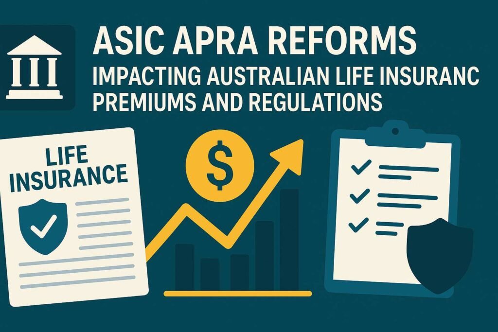 Infographic illustrating ASIC and APRA reforms impacting Australian life insurance premiums and regulations, featuring icons of insurance documents, rising graph with dollar symbol, and regulatory checklist."