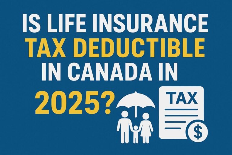 "Canada 2025 life insurance tax deductible thumbnail with family, umbrella, and tax document"